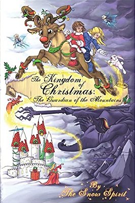 The Kingdom Of Christmas: The Guardian Of The Mountains-..