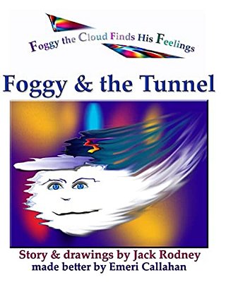 Foggy & The Tunnel: The Adventures Of Foggy The Cloud-..
