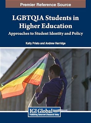Lgbtqia Students In Higher Education: Approaches To Student Identity And Policy-..