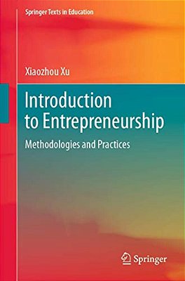 Introduction To Entrepreneurship: Methodologies And Practices-..