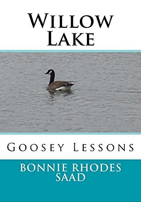 Willow Lake: Goosey Lessons-..