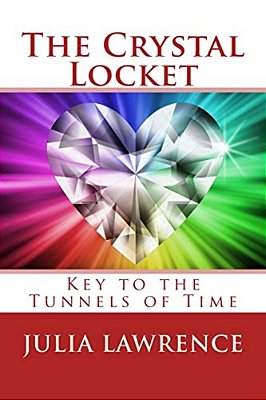 The Crystal Locket: Key To The Tunnels Of Time-..