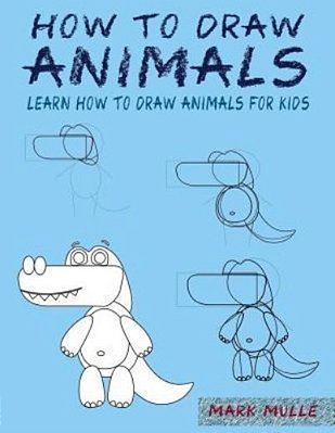How To Draw Animals: Learn How To Draw Animals For Kids, A Step By Step Guide-..