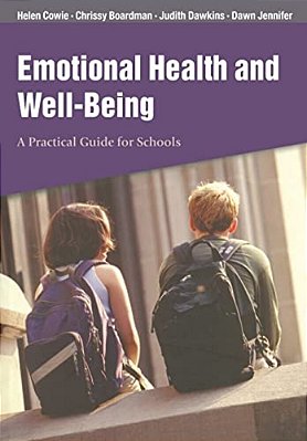 Emotional Health And Well-Being: A Practical Guide For Schools-..