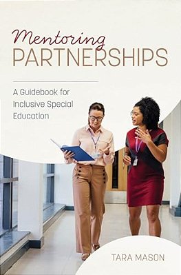 Mentoring Partnerships: A Guidebook For Inclusive Special Education-..