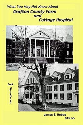 What You May Not Know About Grafton County Farm And Cottage Hospital-..