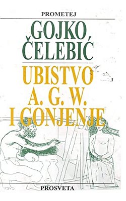 Ubistvo A. G. W. I Gonjenje-..