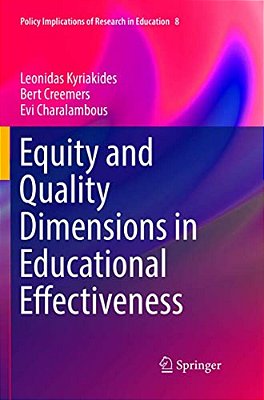 Equity And Quality Dimensions In Educational Effectiveness-..