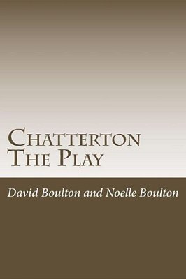 Chatterton: The Play-..