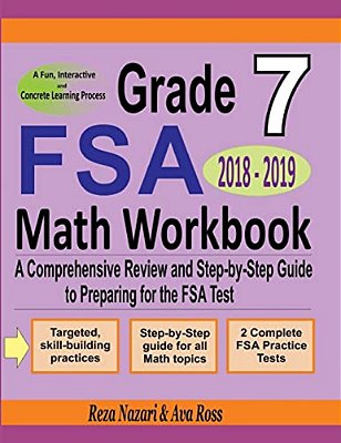 Grade 7 Fsa Mathematics Workbook 2018 - 2019: A Comprehensive Review And Step-By-step Guide To Preparing For The Fsa Math Test-..