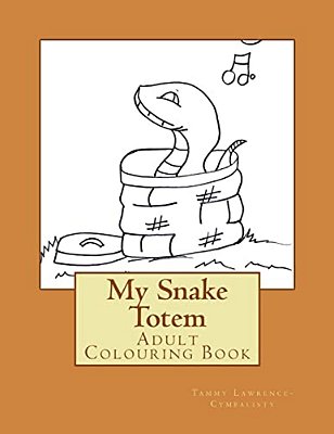 My Snake Totem: Adult Colouring Book-..