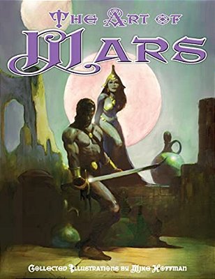 Art Of Mars: Edgar Rice Burroughs Illustrated By Mike Hoffman-..
