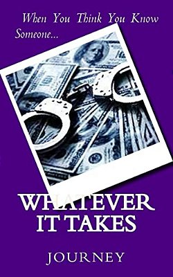 Whatever It Takes: When You Think You Know Someone-..