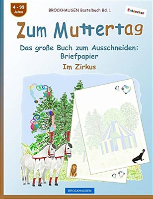 Brockhausen Bastelbuch Bd. 1 - Zum Muttertag: Das Große Buch Zum Ausschneiden - Briefpapier-..