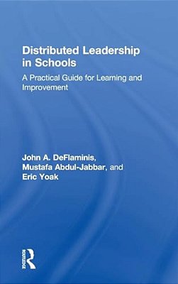 Distributed Leadership In Schools: A Practical Guide For Learning And Improvement-..