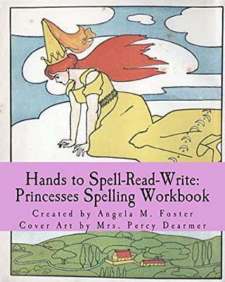 Hands To Spell-Read-write: Princesses Spelling Workbook-..