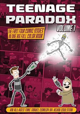 Teenage Paradox Volume 1 (Issues 1-4): An All-Ages Time Travel Comedy-..