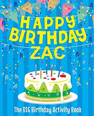 Happy Birthday Zac - The Big Birthday Activity Book: (Personalized Children's Activity Book)-..