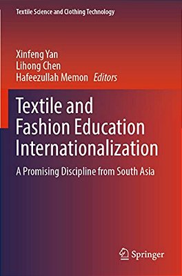 Textile And Fashion Education Internationalization: A Promising Discipline From South Asia-..