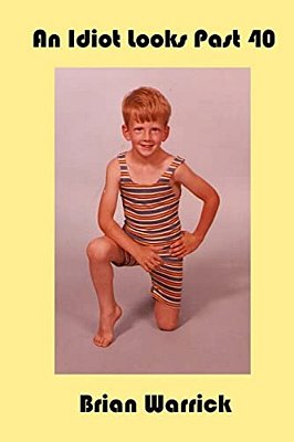 An Idiot Looks Past 40-..