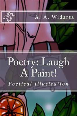 Poetry: Laugh A Paint!: Poetry Of Illustration-..