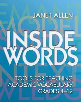 Inside Words: Tools For Teaching Academic Vocabulary, Grades 4-12 [With Online Access]-..