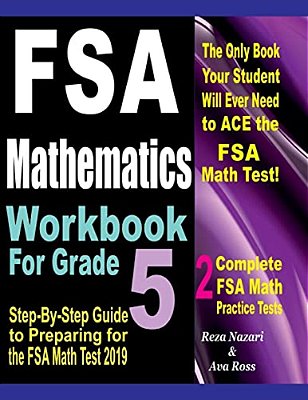 Fsa Mathematics Workbook For Grade 5: Step-By-step Guide To Preparing For The Fsa Math Test 2019-..