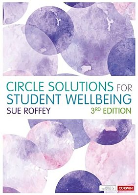 Circle Solutions For Student Wellbeing: Relationships, Resilience And Responsibility-..