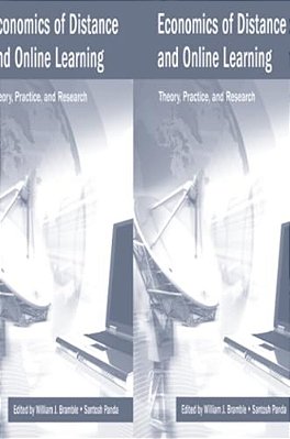 Economics Of Distance And Online Learning: Theory, Practice And Research-..