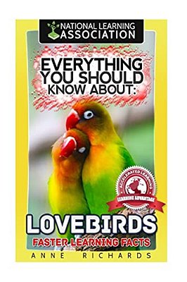 Everything You Should Know About: Lovebirds Faster Learning Facts-..