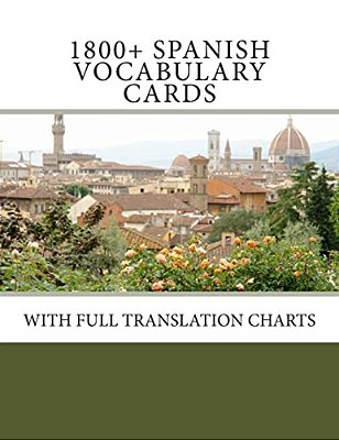1800+ Spanish Vocabulary Cards: With Full Translation Charts-..
