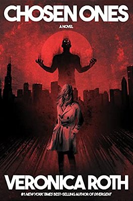 Chosen Ones: The New Novel From New York Times Best-Selling Author Veronica Roth-..