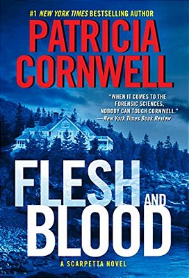 Flesh And Blood: A Scarpetta Novel-..