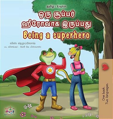 Being A Superhero (Tamil English Bilingual Children's Book)-..