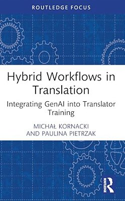 Hybrid Workflows In Translation: Integrating Genai Into Translator Training-..