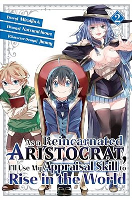 As A Reincarnated Aristocrat, I'Ll Use My Appraisal Skill To Rise In The World 2 (Manga)-..