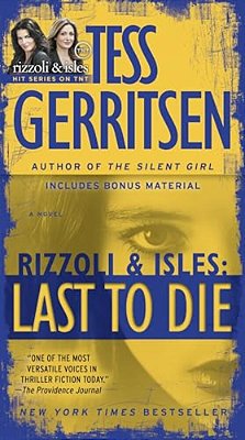 Last To Die (With Bonus Short Story John Doe): A Rizzoli & Isles Novel-..