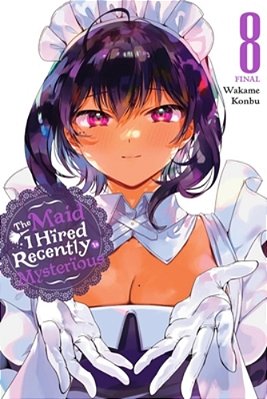 The Maid I Hired Recently Is Mysterious, Vol. 8-..