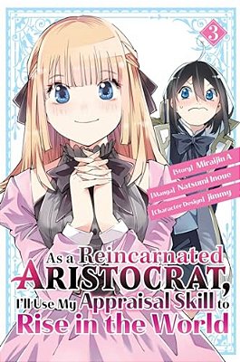 As A Reincarnated Aristocrat, I'Ll Use My Appraisal Skill To Rise In The World 3 (Manga)-..