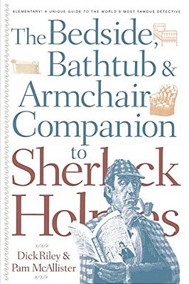 Bedside, Bathtub & Armchair Companion To Sherlock Holmes-..