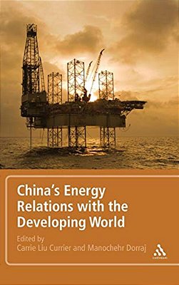 China's Energy Relations With The Developing World-..