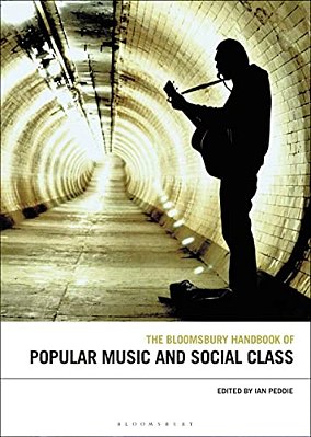 The Bloomsbury Handbook Of Popular Music And Social Class-..