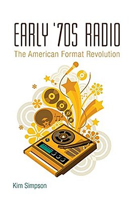 Early '70S Radio: The American Format Revolution-..