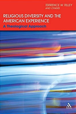 Religious Diversity And The American Experience: A Theological Approach-..