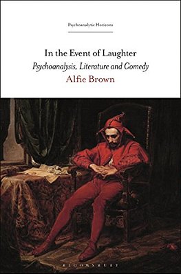 In The Event Of Laughter: Psychoanalysis, Literature And Comedy-..