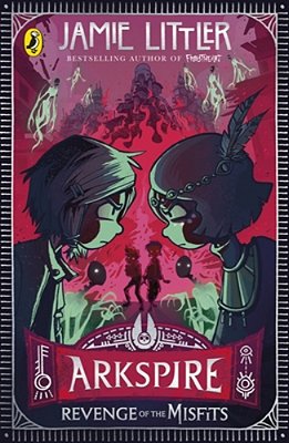 Arkspire 3: Revenge Of The Misfits-..