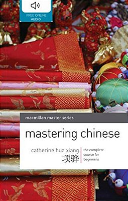 Mastering Chinese: The Complete Course For Beginners-..