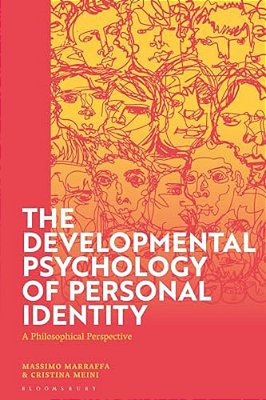 The Developmental Psychology Of Personal Identity: A Philosophical Perspective-..