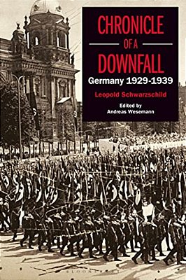 Chronicle Of A Downfall: Germany 1929-1939-..