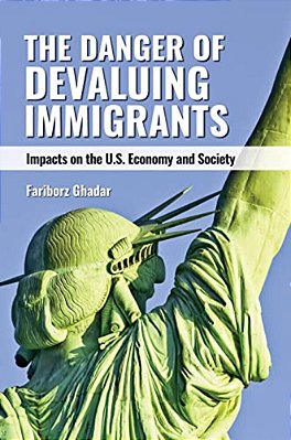 The Danger Of Devaluing Immigrants: Impacts On The U. S. Economy And Society-..